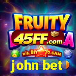 john bet